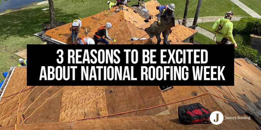 3 reasons to be excited about national roofing week