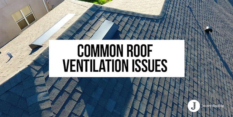 common roof ventilation issues