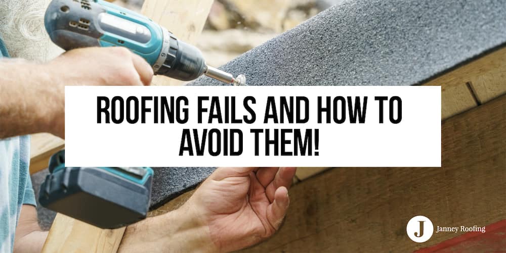 roofing fails and how to avoid them