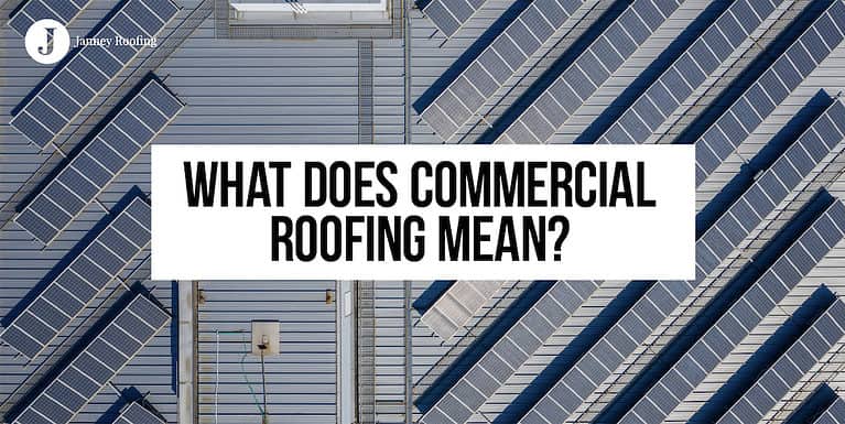 what does commercial roofing mean