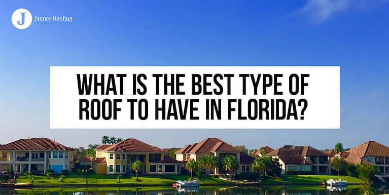 what is the best type of roof to have in florida