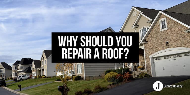 why should you repair a roof